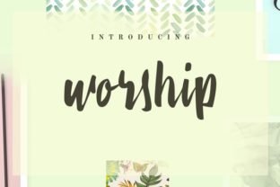 Worship: A Playful, Fresh Modern Brush Font for Your Brand